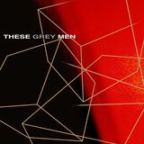 These Grey Men CD + Digital Bundle